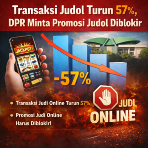 Transaksi Judol Turun 57%, DPR Minta Promosi Judol Diblokir